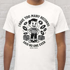Too Many Records T-Shirt thumbnail 1