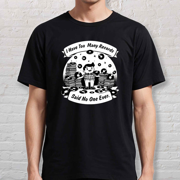 Too Many Records T-Shirt
