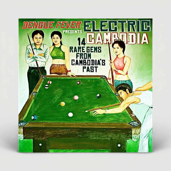 Various Artists - Dengue Fever Presents: Electric Cambodia vinyl record sleeve